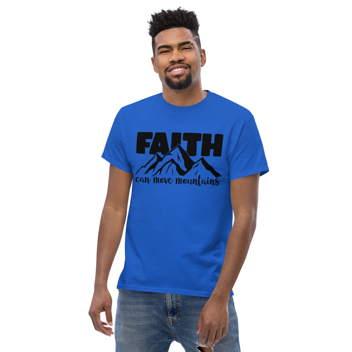 Faith can Move Mountains - Unisex classic T-shirt