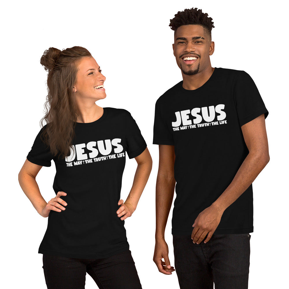 Jesus the way the truth the life - Unisex T-shirt