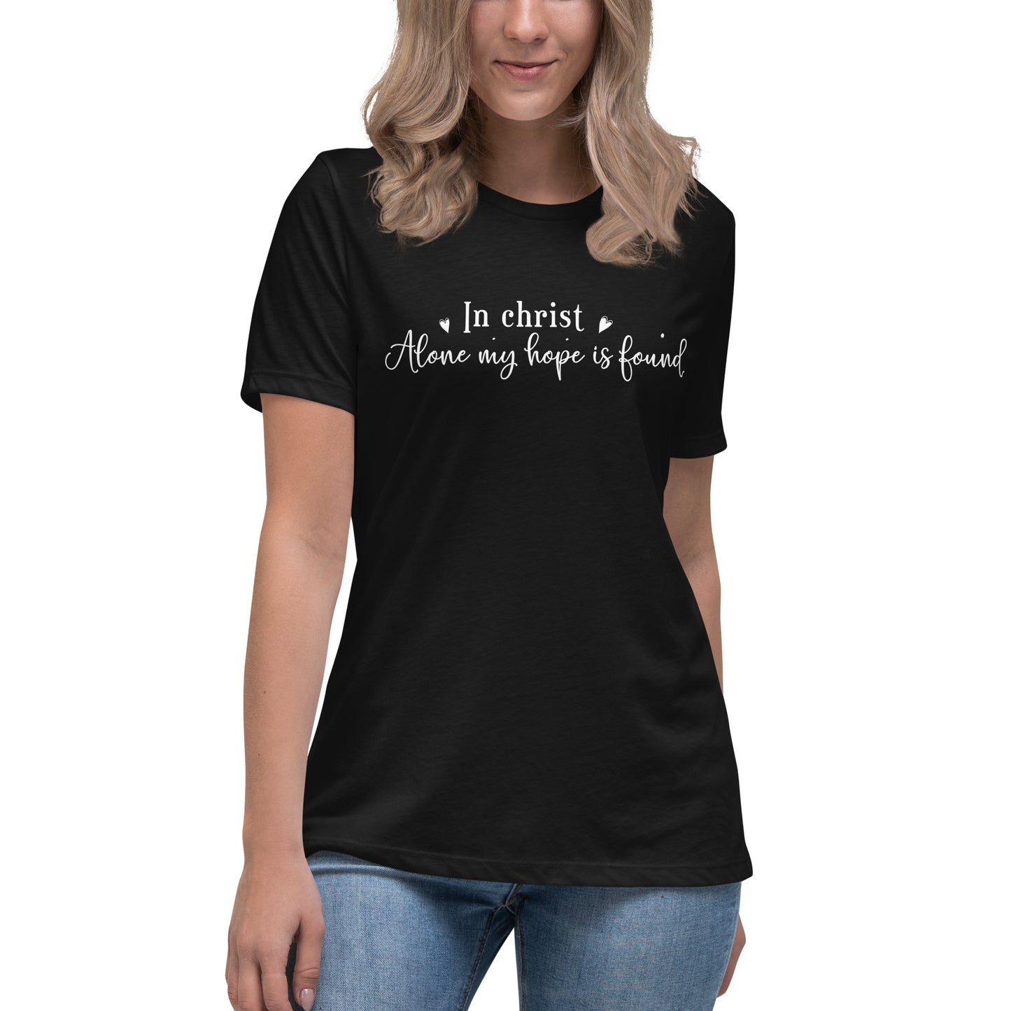 in Christ alone my hope is found - Womens T-shirt