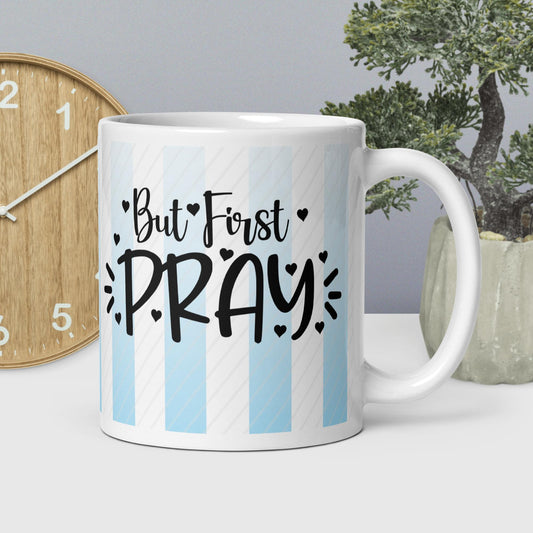 But First Pray White glossy mug Default Title